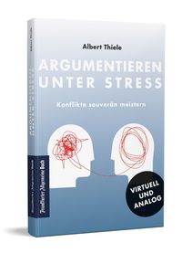 Bild vom Artikel Argumentieren unter Stress vom Autor Albert Thiele