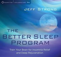 Produktbild: Better Sleep Program: Train Your Brain for Insomnia Relief & Deep Rejuvenation