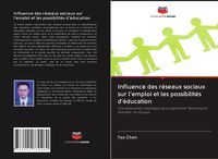 Produktbild: Influence des r&eacute;seaux sociaux sur l'emploi et les possibilit&eacute;s d'&eacute;ducation