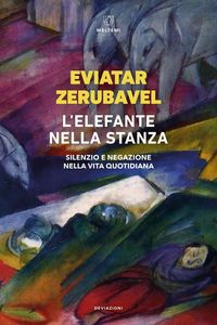 Produktbild: L' elefante nella stanza. Silenzio e negazione nella vita quotidiana