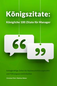 Produktbild: K&ouml;nigszitate: K&ouml;nigliche 100 Zitate f&uuml;r Manager