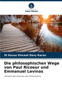 Produktbild: Die philosophischen Wege von Paul Ricoeur und Emmanuel Levinas