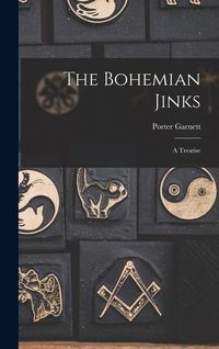 Produktbild: The Bohemian Jinks: A Treatise