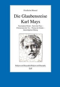 Produktbild: Die Glaubensreise Karl Mays