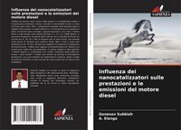 Produktbild: Influenza dei nanocatalizzatori sulle prestazioni e le emissioni del motore diesel