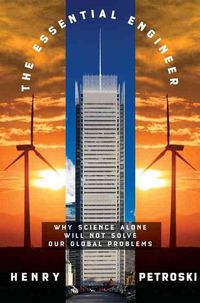 Produktbild: The Essential Engineer: Why Science Alone Will Not Solve Our Global Problems