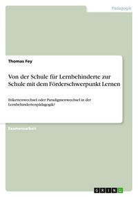 Produktbild: Von der Schule f&uuml;r Lernbehinderte zur Schule mit dem F&ouml;rderschwerpunkt Lernen