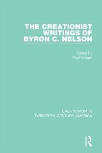 Produktbild: The Creationist Writings of Byron C. Nelson