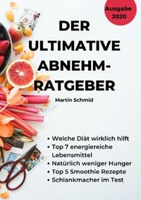 Produktbild: Der ultimative Abnehm-Ratgeber: Wie Sie sicher abnehmen!