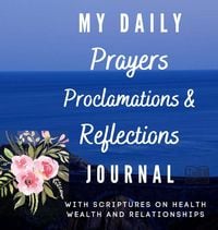 Produktbild: My Daily Prayers Proclamation and Reflections Journal
