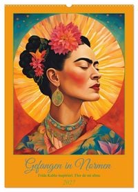 Produktbild: Gefangen in Normen. Frida Kahlo inspiriert. Flor de mi alma (Wandkalender 2027 DIN A2 hoch), CALVENDO Monatskalender