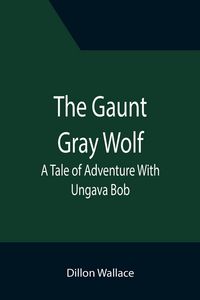 Produktbild: The Gaunt Gray Wolf