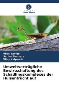 Produktbild: Umweltvertr&auml;gliche Bewirtschaftung des Sch&auml;dlingskomplexes der H&uuml;lsenfrucht auf