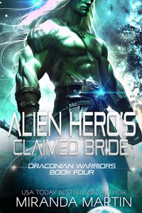 Produktbild: Alien Hero's Claimed Bride (Draconian Warriors, #4)
