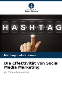 Produktbild: Die Effektivit&auml;t von Social Media Marketing