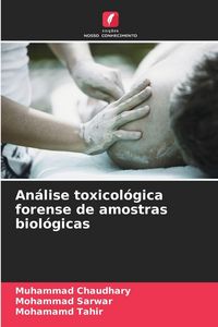 Produktbild: An&aacute;lise toxicol&oacute;gica forense de amostras biol&oacute;gicas
