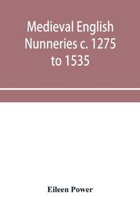 Produktbild: Medieval English nunneries c. 1275 to 1535