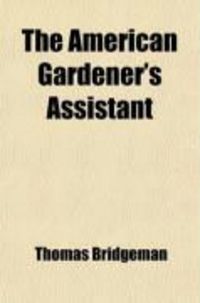 Produktbild: The American Gardener's Assistant