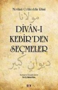 Bild vom Artikel Divan-i Kebirden Secmeler vom Autor Mevlana Celaleddin-i Rumi