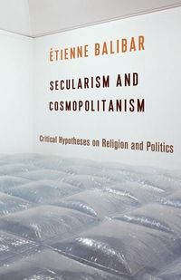 Produktbild: Balibar, E: Secularism and Cosmopolitanism