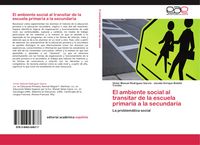 Produktbild: El ambiente social al transitar de la escuela primaria a la secundaria
