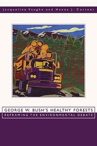 Produktbild: George W. Bush's Healthy Forests