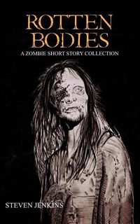 Produktbild: Rotten Bodies: A Zombie Short Story Collection