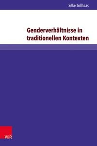 Produktbild: Genderverh&auml;ltnisse in traditionellen Kontexten