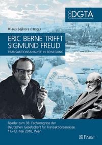 Produktbild: Eric Berne trifft Sigmund Freud - Transaktionsanalyse in Bewegung