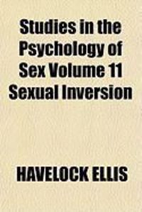 Bild vom Artikel Studies in the Psychology of Sex Volume 11 Sexual Inversion vom Autor Havelock Ellis