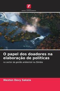 Produktbild: O papel dos doadores na elabora&ccedil;&atilde;o de pol&iacute;ticas