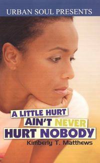 Produktbild: Matthews, K: A Little Hurt Ain't Never Hurt Nobody