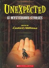 Produktbild: Unexpected: Eleven Mysterious Stories