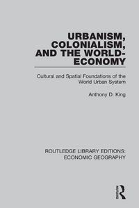 Produktbild: Urbanism, Colonialism and the World-economy