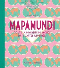 Produktbild: Mapamundi : toute la diversit&eacute; du monde en 15 cartes illustr&eacute;es