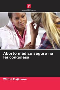 Produktbild: Aborto m&eacute;dico seguro na lei congolesa