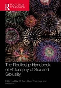 Produktbild: The Routledge Handbook of Philosophy of Sex and Sexuality