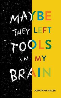 Produktbild: Maybe They Left Tools in My Brain