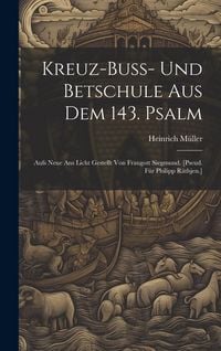 Produktbild: Kreuz-buss- Und Betschule Aus Dem 143. Psalm