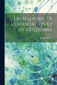 Produktbild: Les Maladies de L'Orientation et de L'&Eacute;quilibre