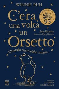 Produktbild: Winnie Puh. C'era una volta un orsetto. Quando tutto ebbe inizio...