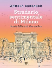 Produktbild: Stradario sentimentale di Milano. Storie dalla citt&agrave; che cambia