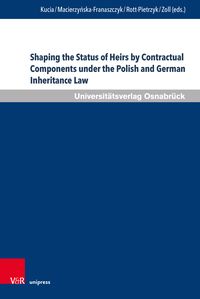 Produktbild: Shaping the Status of Heirs by Contractual Components under the Polish and German Inheritance Law