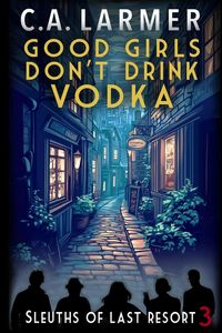 Produktbild: Good Girls Don't Drink Vodka