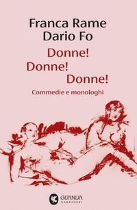 Produktbild: Donne! Donne! Donne! Commedie e monologhi