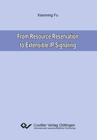 Produktbild: From Resource Reservation to Extensible IP Signaling