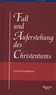 Produktbild: Fall und Auferstehung des Christentums