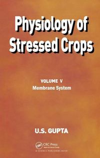 Produktbild: Gupta, U: Physiology of Stressed Crops, Vol. 5