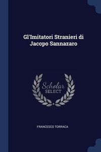 Produktbild: Gl'Imitatori Stranieri di Jacopo Sannazaro