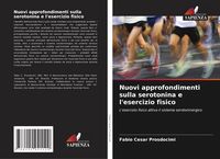 Produktbild: Nuovi approfondimenti sulla serotonina e l'esercizio fisico